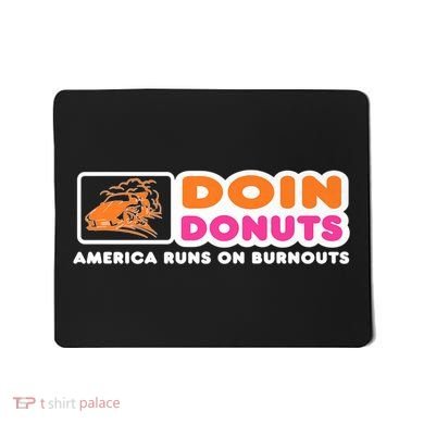 Doin Donuts Funny Burnout Racing Car Enthusiast Mousepad