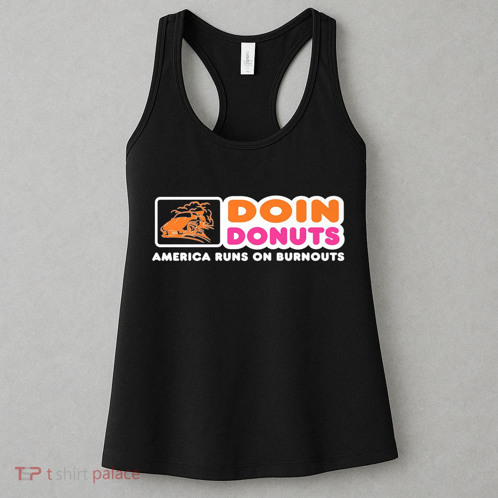 Doin Donuts Funny Burnout Racing Car Enthusiast Women's Tank Top