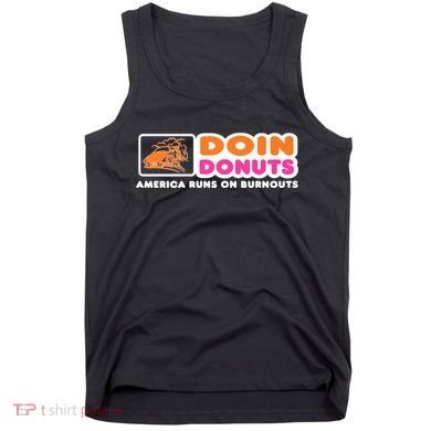 Doin Donuts Funny Burnout Racing Car Enthusiast Tank Top