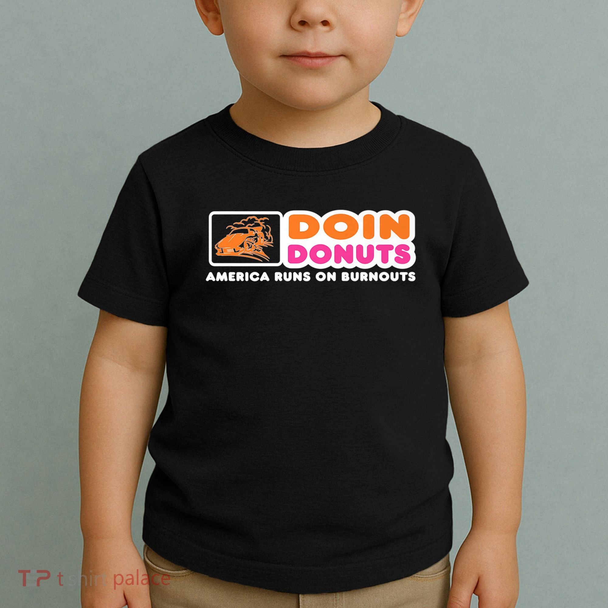 Doin Donuts Funny Burnout Racing Car Enthusiast Toddler T-Shirt