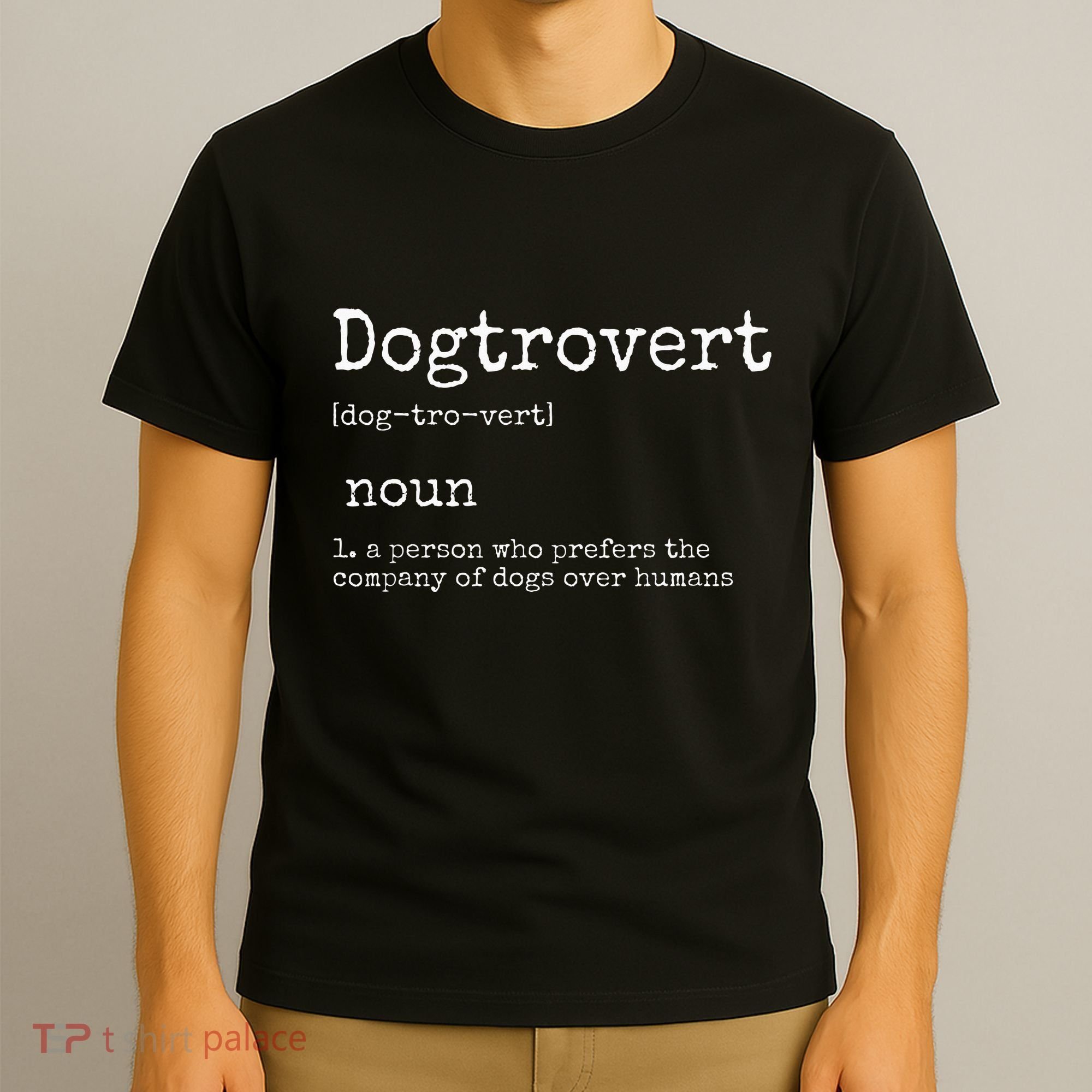 Dogtrovert Definition Funny Dog S T-Shirt