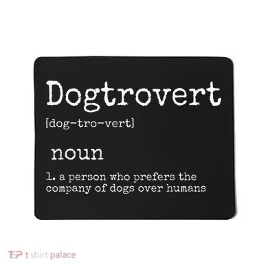 Dogtrovert Definition Funny Dog S Mousepad