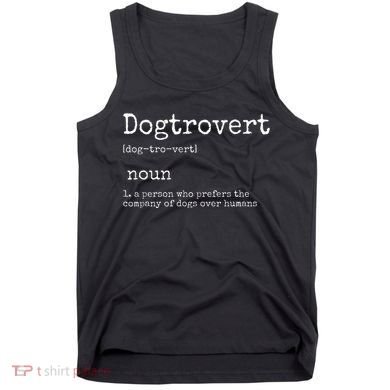 Dogtrovert Definition Funny Dog S Tank Top