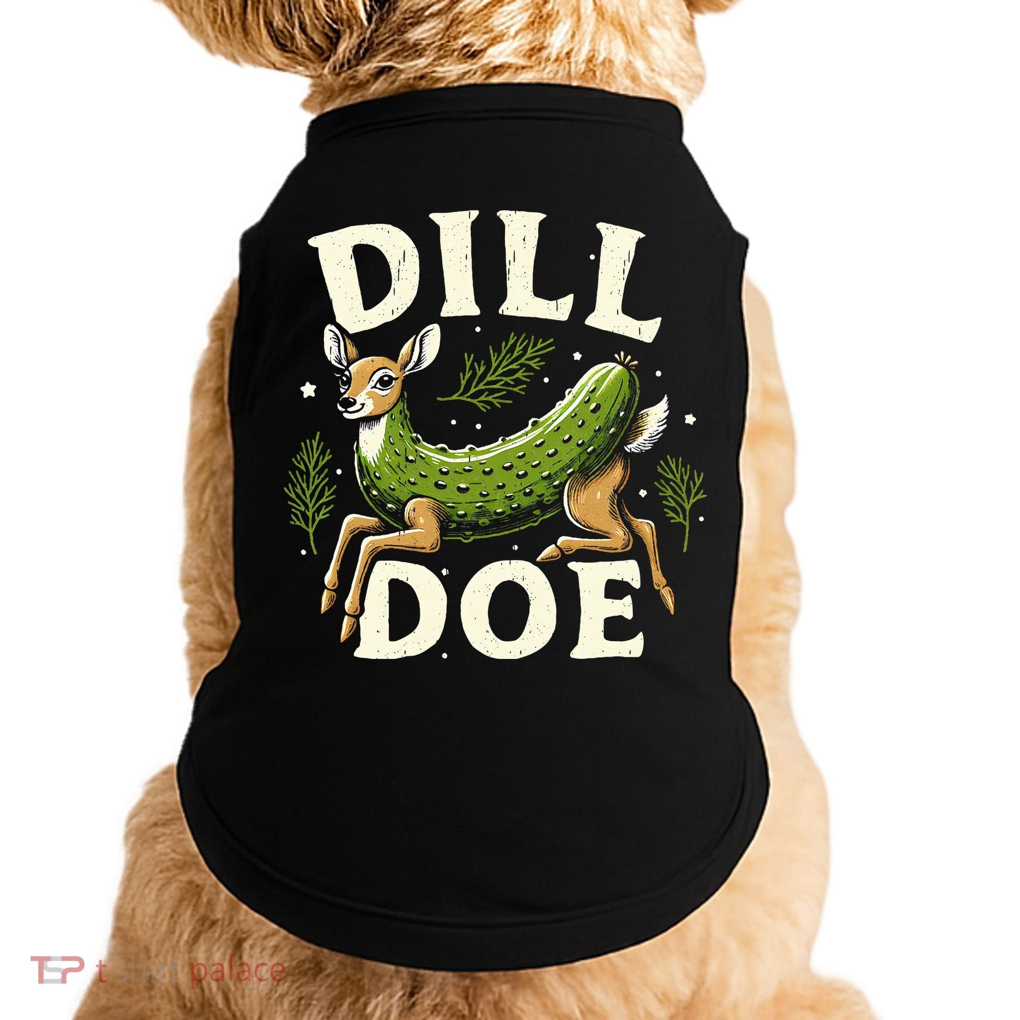 Dill Doe Funny Deer Pickle Doggie Tank