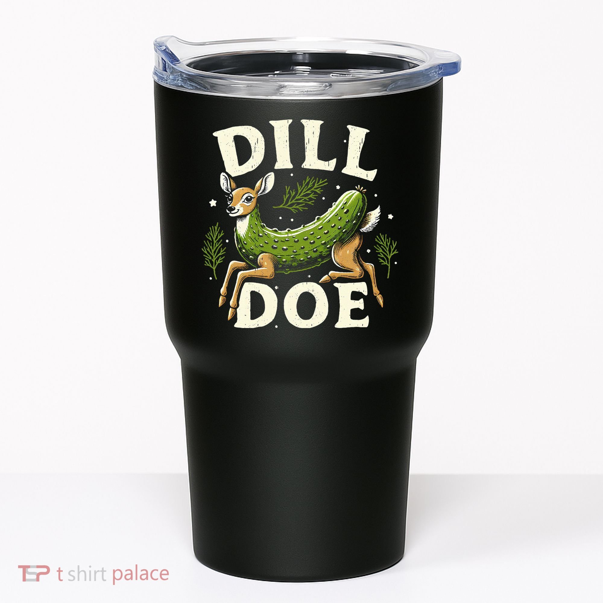 Dill Doe Funny Deer Pickle Tumbler