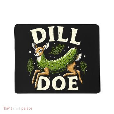 Dill Doe Funny Deer Pickle Mousepad