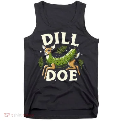Dill Doe Funny Deer Pickle Tank Top