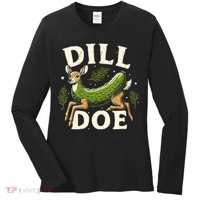 Dill Doe Funny Deer Pickle Women's Long Sleeve Shirt