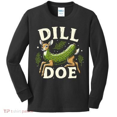 Dill Doe Funny Deer Pickle Kids Long Sleeve Shirt