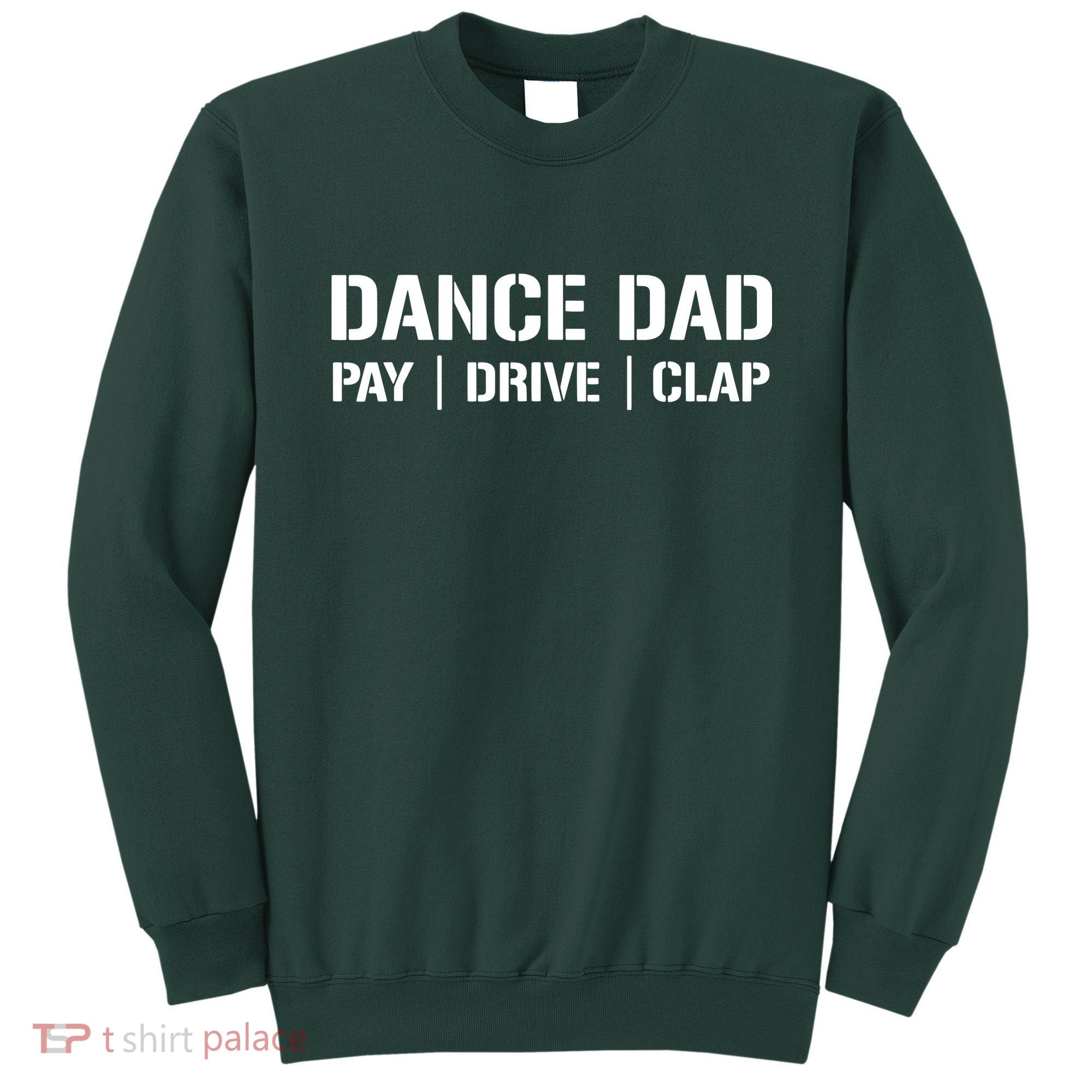Dance Dad Funny Dancing Daddy Proud Dancer Dad I Finance Sweatshirt