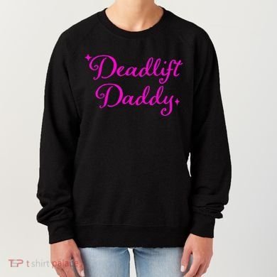 Deadlift Daddy Funny For Men Women Women's Sweatshirt
