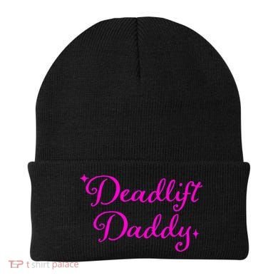 Deadlift Daddy Funny For Men Women Beanie