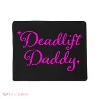 Deadlift Daddy Funny For Men Women Mousepad thumb 0