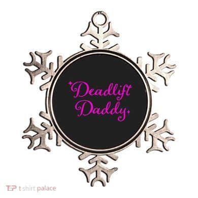 Deadlift Daddy Funny For Men Women Ornament