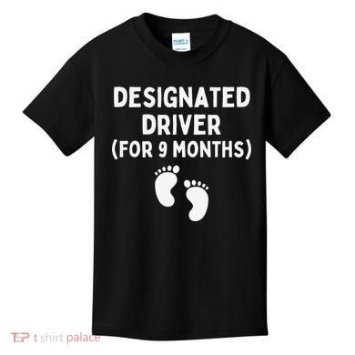 Designated Driver for 9 Months Funny Maternity Pregnancy Kids T-Shirt