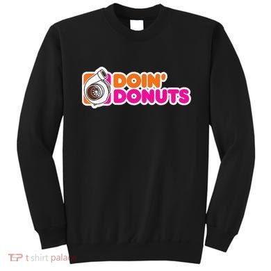 Doin' Donuts Funny Racing & Drift Car Enthusiast Sweatshirt