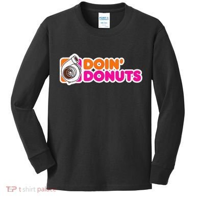 Doin' Donuts Funny Racing & Drift Car Enthusiast Kids Long Sleeve Shirt