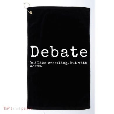 Debate Definition Funny Debate Team Gift Golf Towel