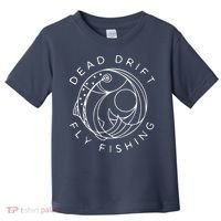 Dead Drift Fly Fishing Toddler T-Shirt thumb 0