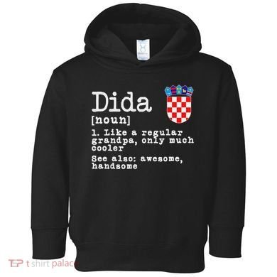 Dida Definition Funny Croatian Dad Croatia Flag Father’S Day Toddler Hoodie