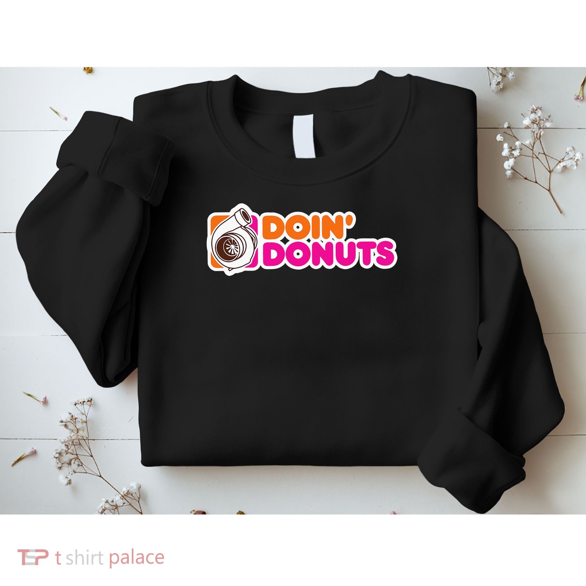Doin' Donuts Funny Racing & Drift Car Enthusiast Sweatshirt