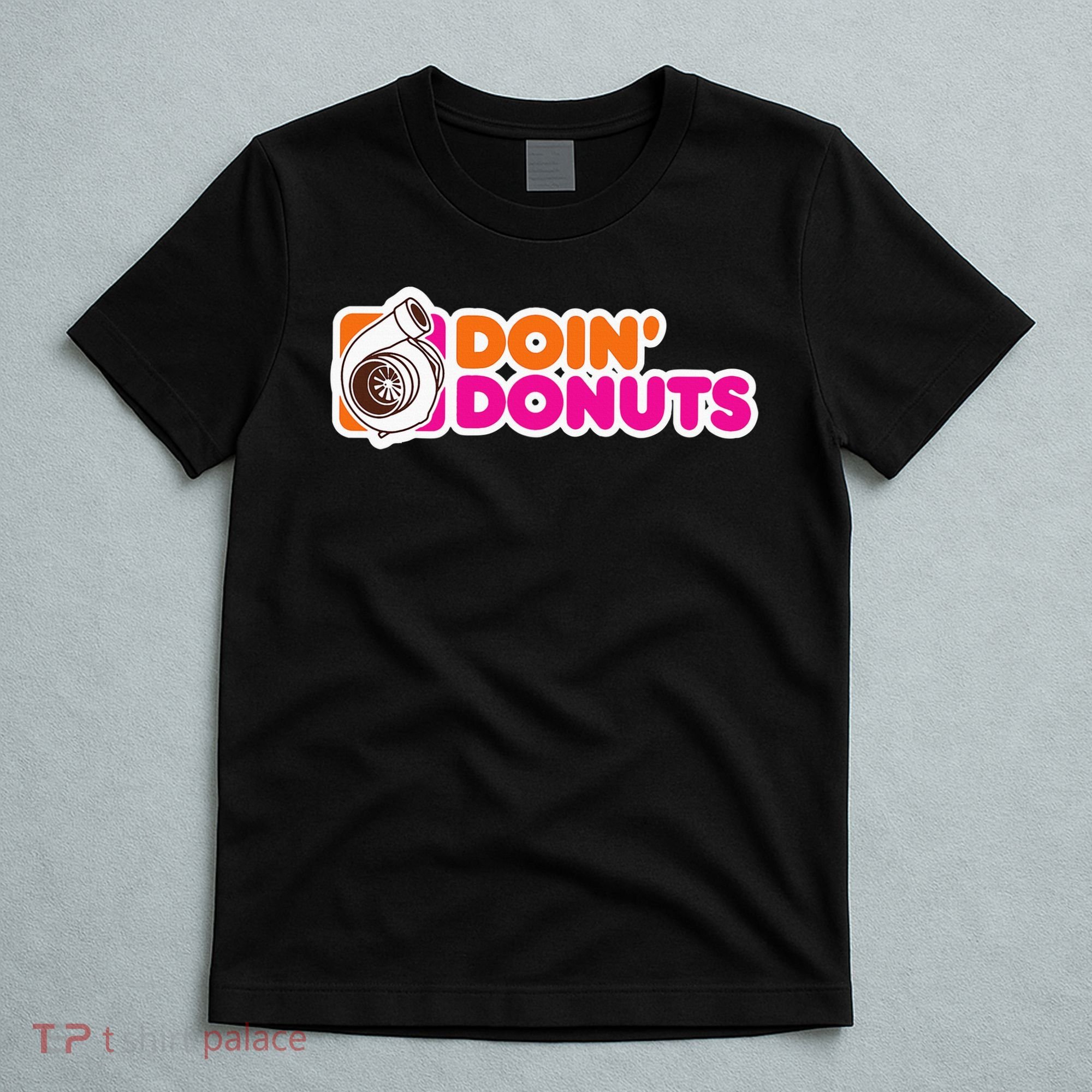 Doin' Donuts Funny Racing & Drift Car Enthusiast T-Shirt