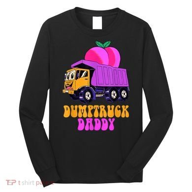 Dumptruck Daddy Funny Long Sleeve Shirt