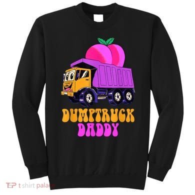 Dumptruck Daddy Funny Sweatshirt