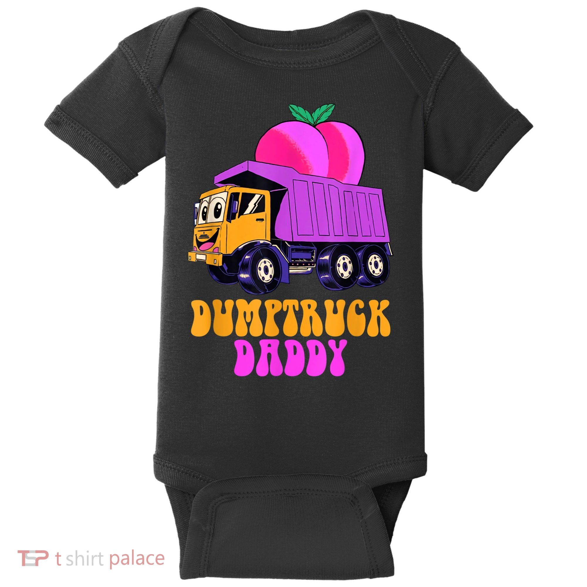Dumptruck Daddy Funny Baby Bodysuit