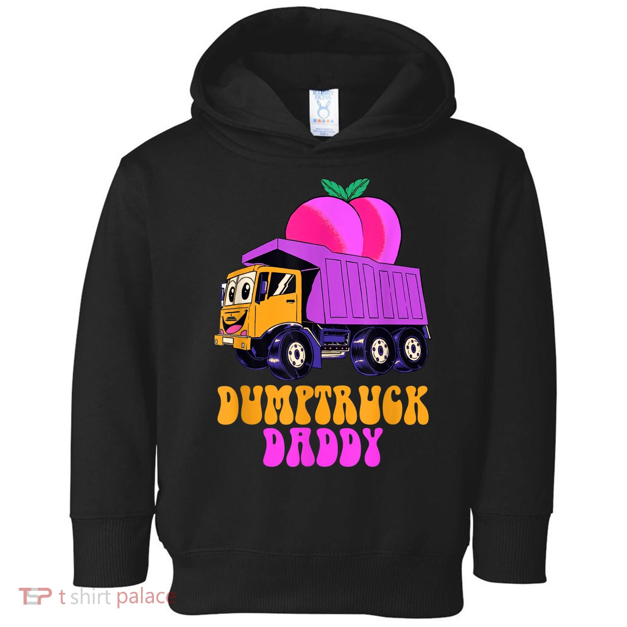 Dumptruck Daddy Funny Toddler Hoodie