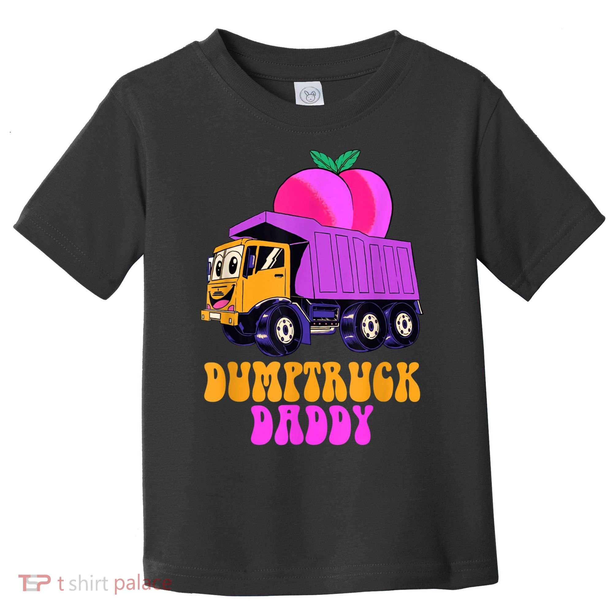 Dumptruck Daddy Funny Toddler T-Shirt