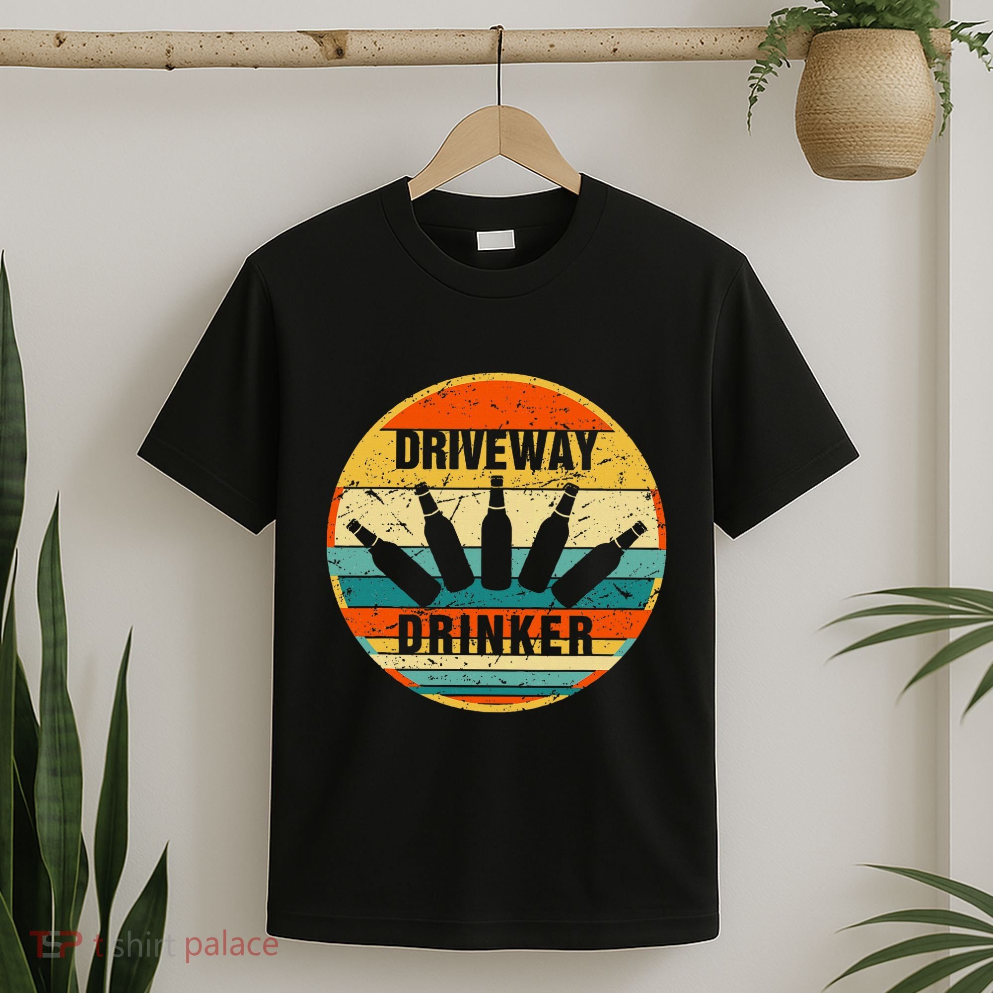 Driveway Drinker Funny Drinking Lover Humor For Dad Daddy T-Shirt