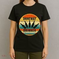 Driveway Drinker Funny Drinking Lover Humor For Dad Daddy T-Shirt thumb 4