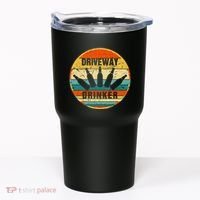 Driveway Drinker Funny Drinking Lover Humor For Dad Daddy Tumbler thumb 0