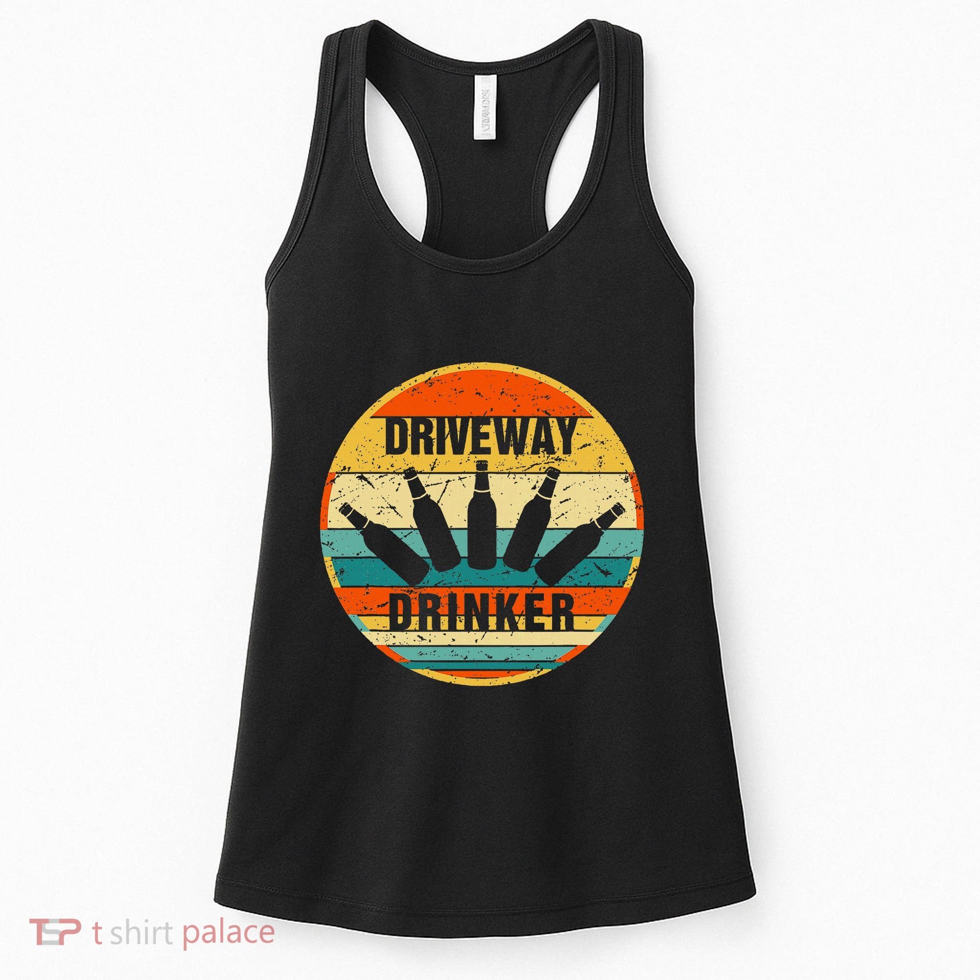 Driveway Drinker Funny Drinking Lover Humor For Dad Daddy Women's Tank Top