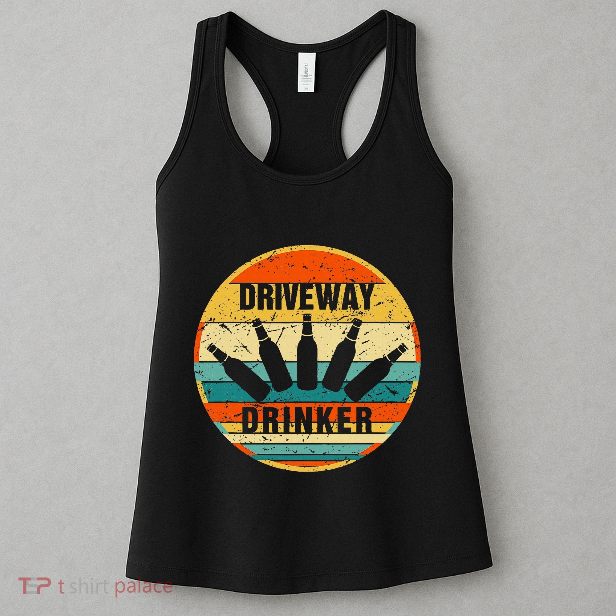 Driveway Drinker Funny Drinking Lover Humor For Dad Daddy Women's Tank Top
