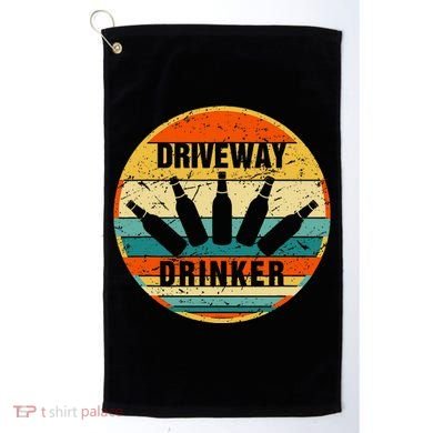 Driveway Drinker Funny Drinking Lover Humor For Dad Daddy Golf Towel