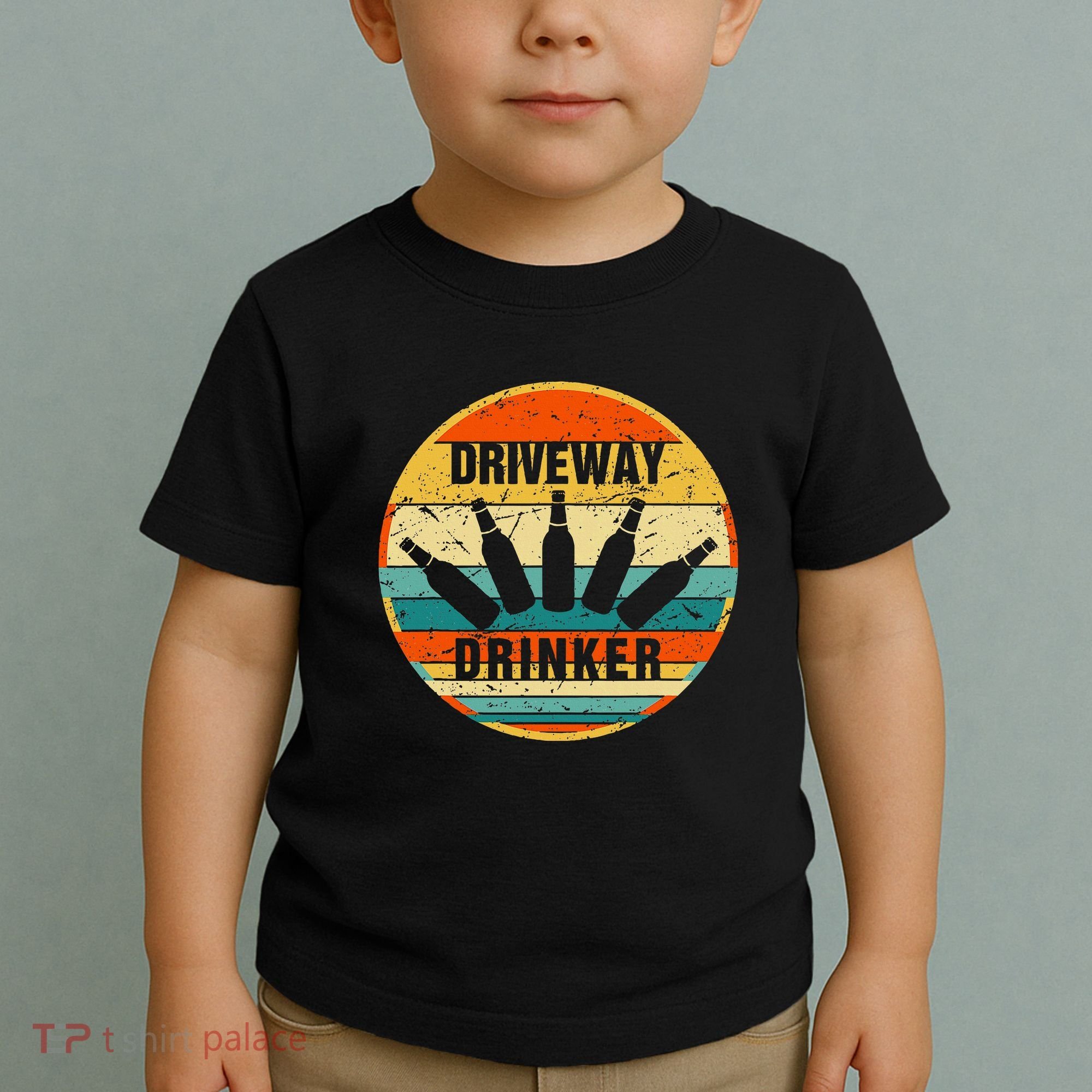 Driveway Drinker Funny Drinking Lover Humor For Dad Daddy Toddler T-Shirt