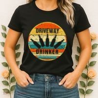 Driveway Drinker Funny Drinking Lover Humor For Dad Daddy Women's T-Shirt thumb 2