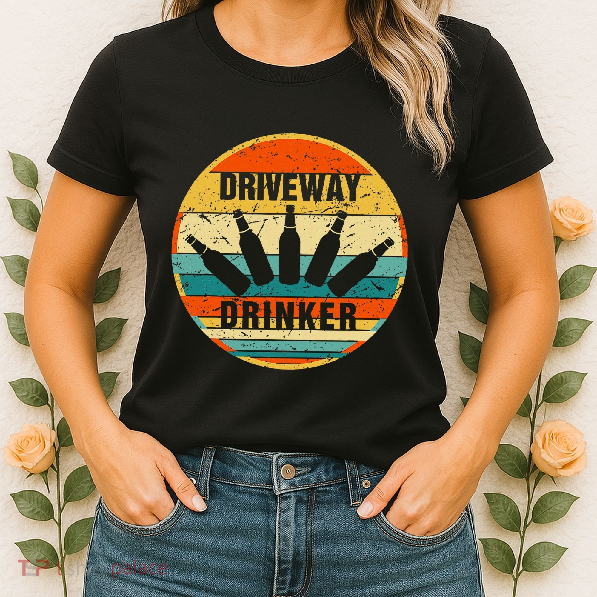 Driveway Drinker Funny Drinking Lover Humor For Dad Daddy Women's T-Shirt