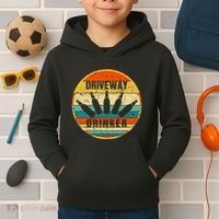 Driveway Drinker Funny Drinking Lover Humor For Dad Daddy Kids Hoodie thumb 2