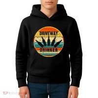Driveway Drinker Funny Drinking Lover Humor For Dad Daddy Kids Hoodie thumb 4