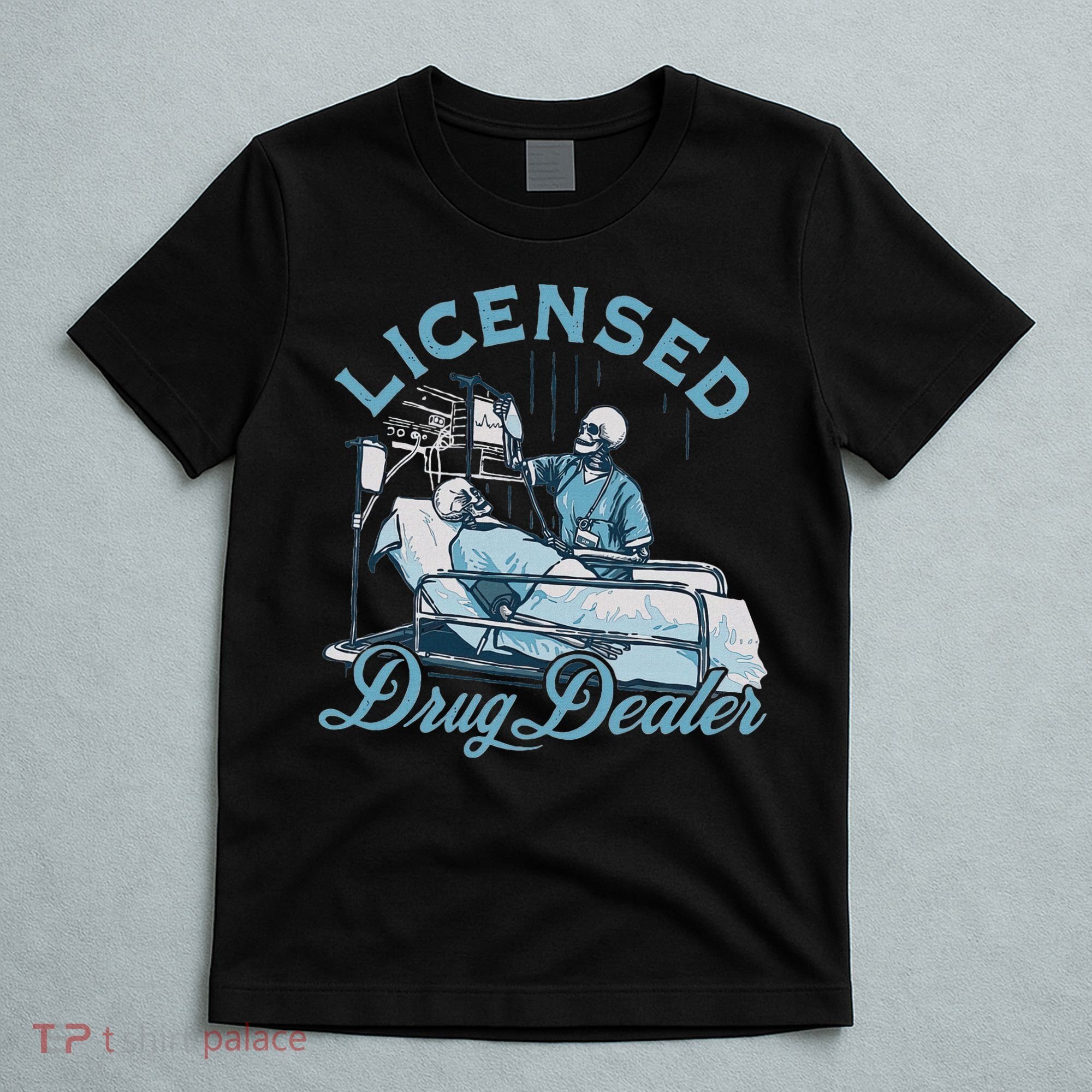 Drug Dealer Funny Nurse Doctor Humor T-Shirt