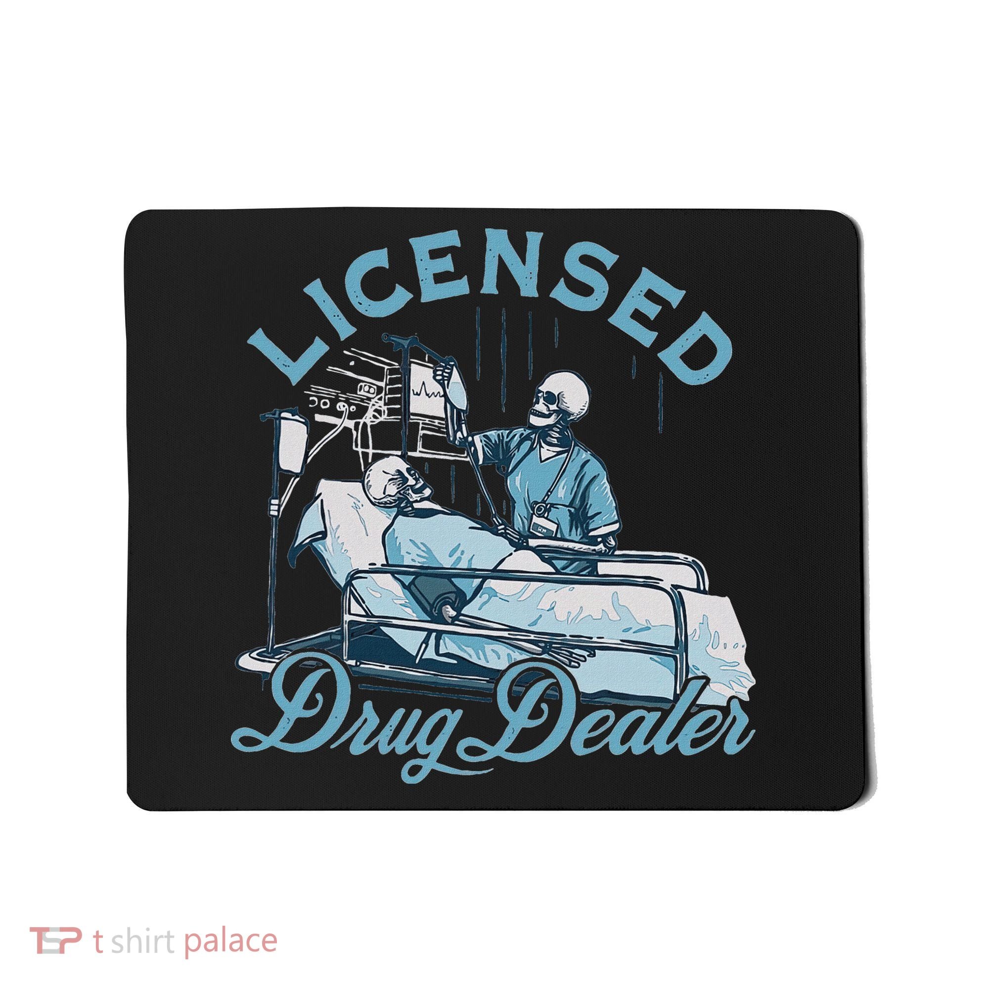 Drug Dealer Funny Nurse Doctor Humor Mousepad