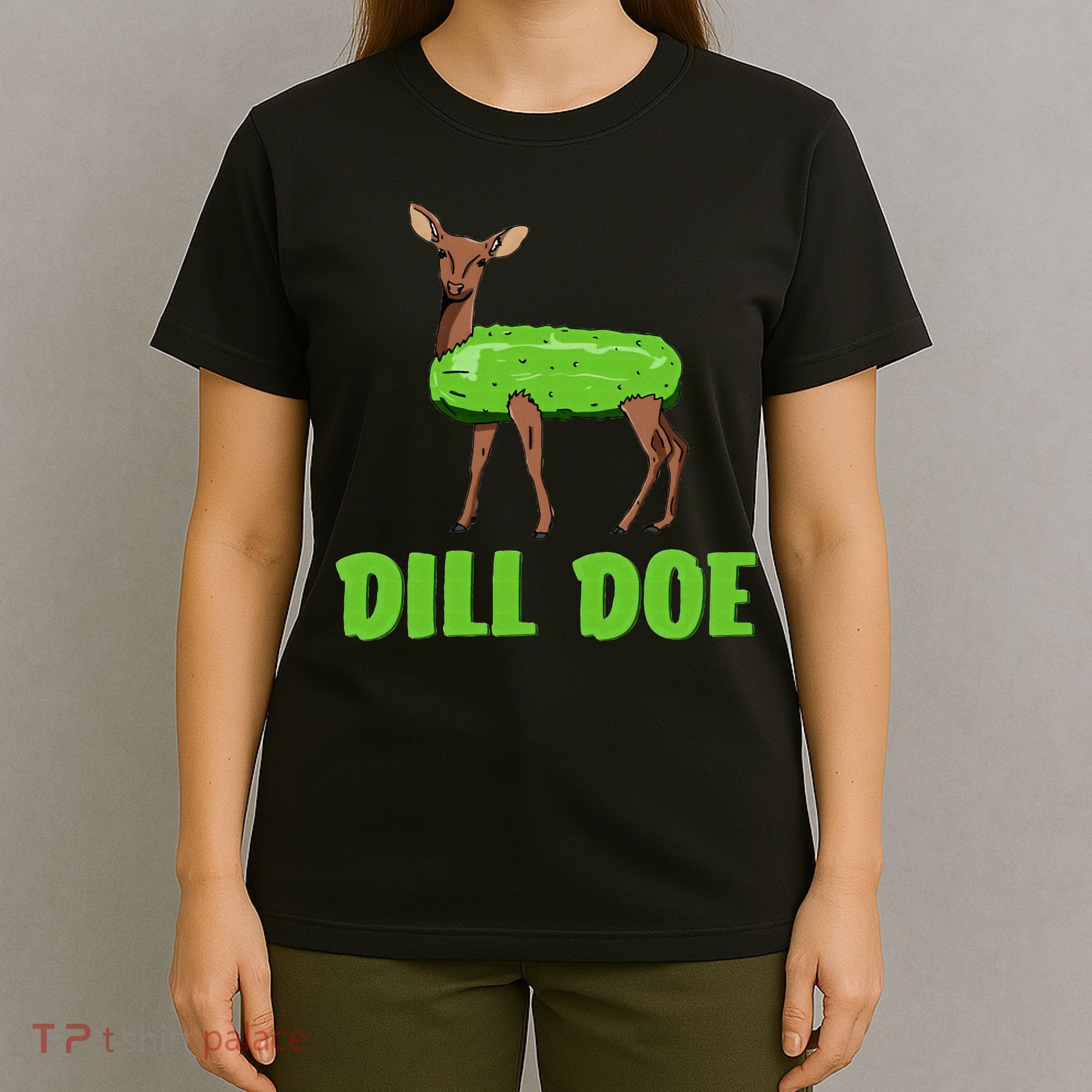 Dill Doe Funny Adult Humor Funny Nature Deer Redneck T-Shirt