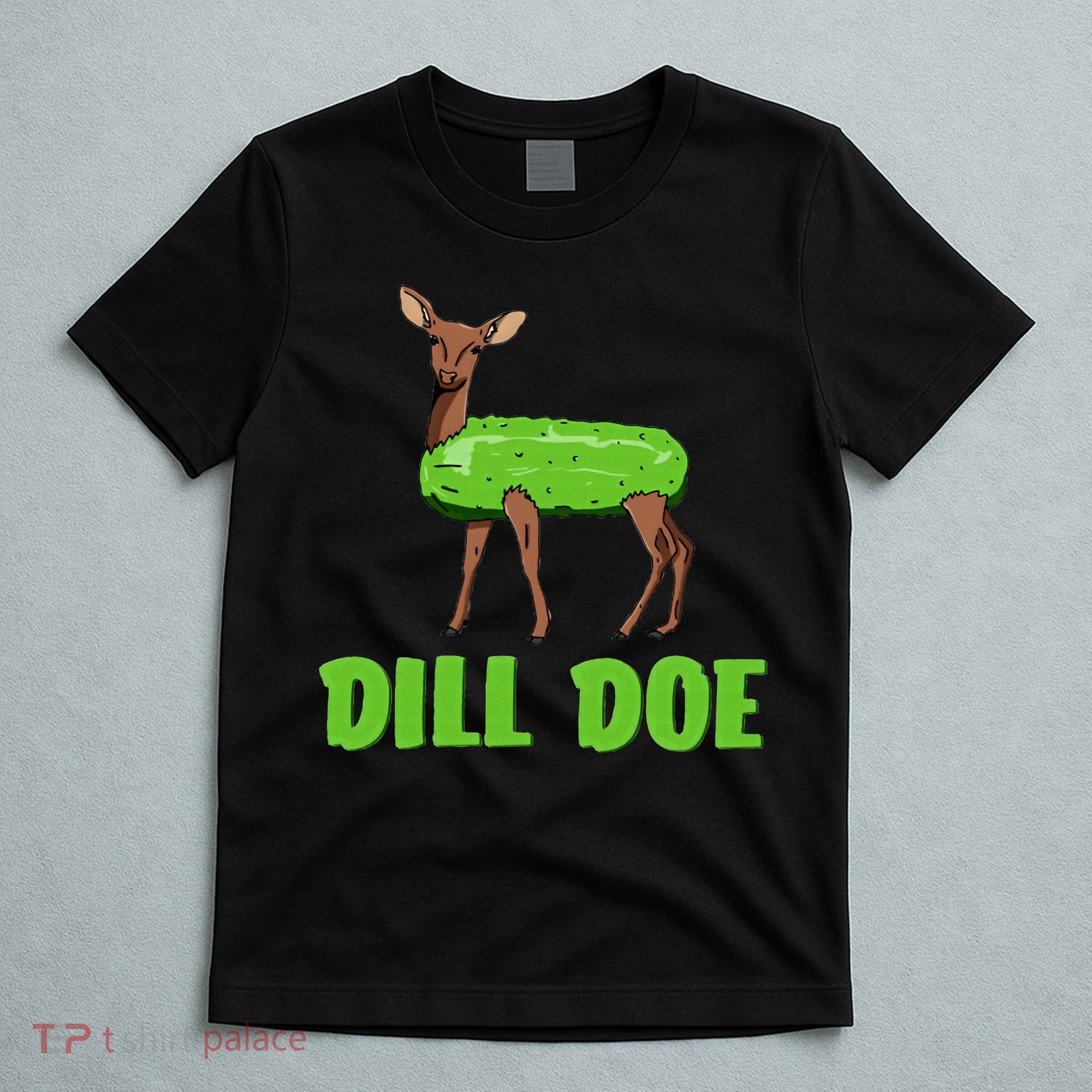 Dill Doe Funny Adult Humor Funny Nature Deer Redneck T-Shirt