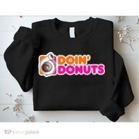 Doin Donuts Funny Racing & Drift Car Enthusiast Sweatshirt thumb 2
