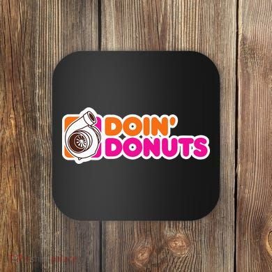 Doin Donuts Funny Racing & Drift Car Enthusiast Coaster