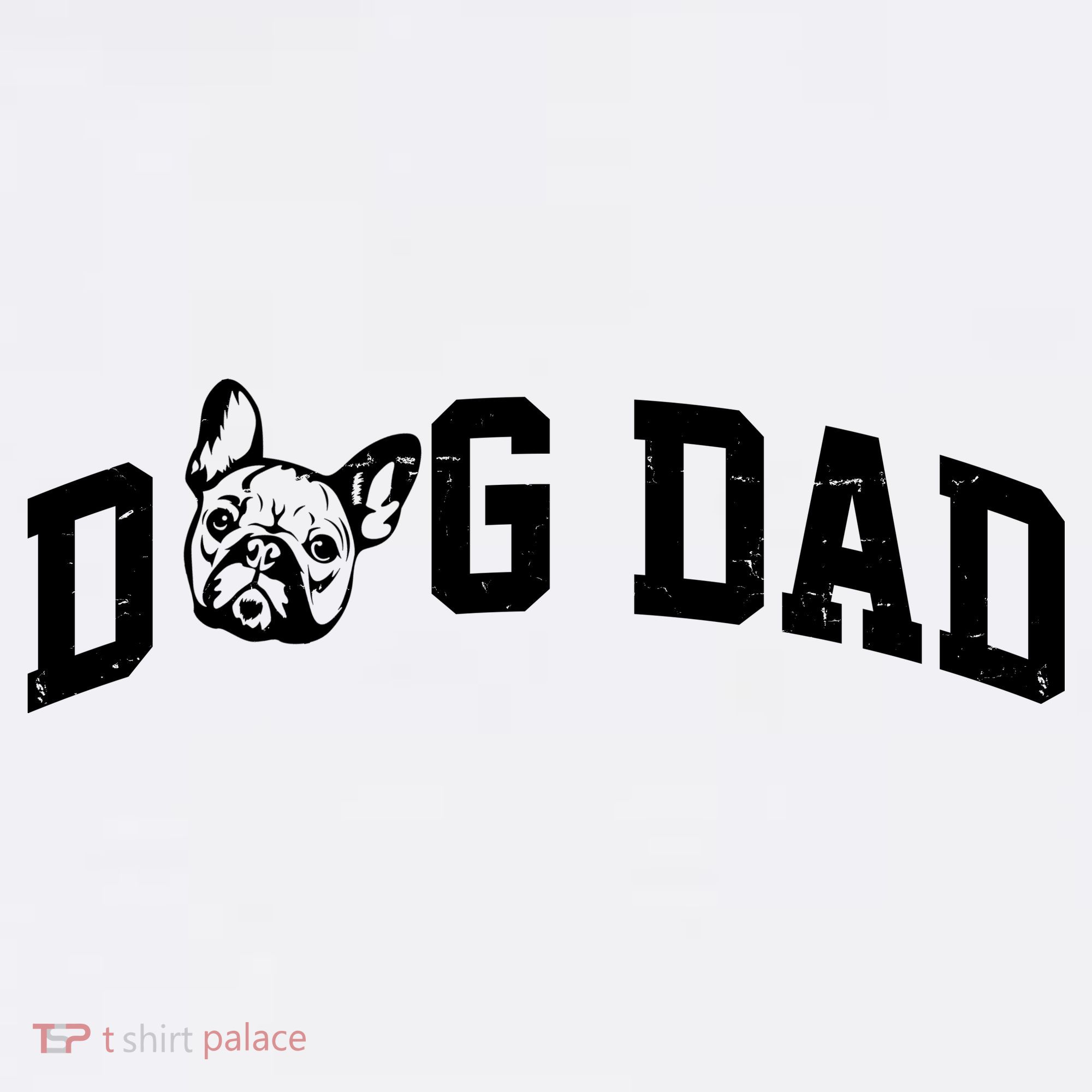 Dog Dad French Bulldog T-Shirt