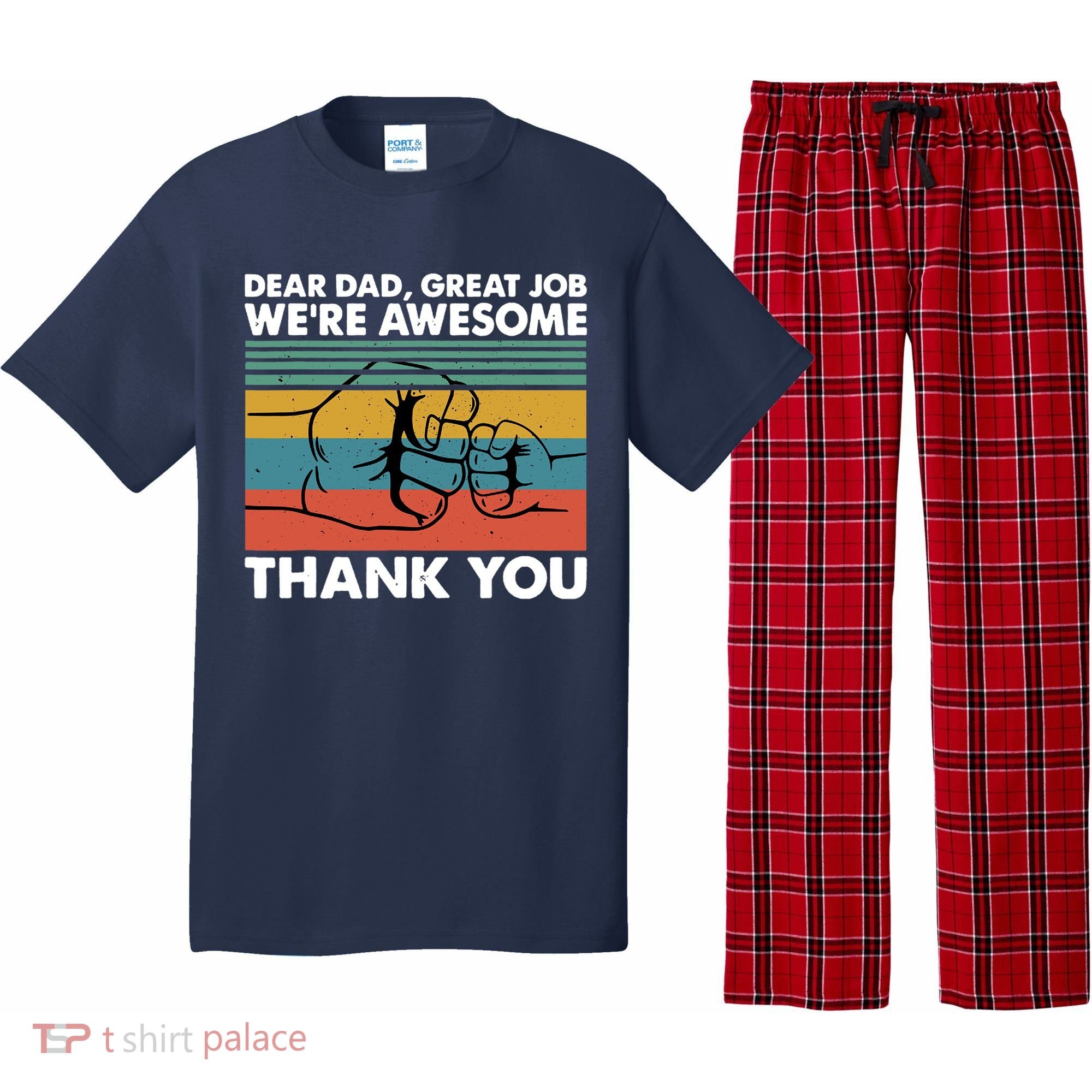 Dear Dad Great Job We're Awesome Thank You Father Pajama Set